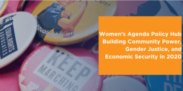 Women’s Agenda Policy Hub Building Community Power, Gender Justice, and Economic Security in 2020